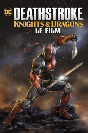 Deathstroke : Knights & Dragons : le film