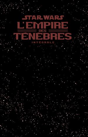 Star Wars (Légendes) -  L'Empire des Ténèbres  L'Empire des Ténèbres  TPB hardcover (cartonnée) - Intégrale (delcourt bd) photo 2