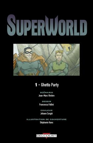 SuperWorld 1 Ghetto party TPB hardcover (cartonnée) (delcourt bd) photo 2