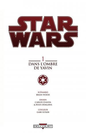 Star Wars 1 Dans l'ombre de Yavin TPB Hardcover - Issues V3 (2013 - 2015) (delcourt bd) photo 4