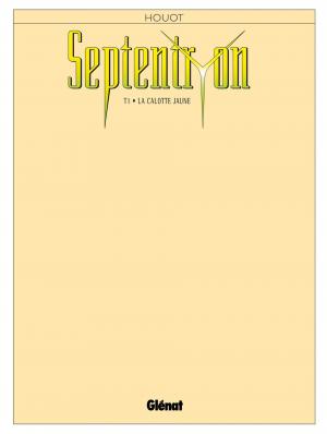 Septentryon 1 La Calotte jaune simple (glénat bd) photo 2