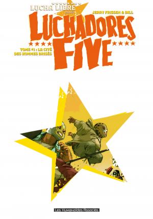 Luchadores five 1 La cité des hommes brisés simple (les humanoïdes associés) photo 2