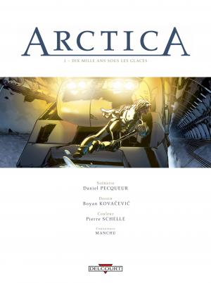 Arctica 1 Dix mille ans sous les glaces simple (delcourt bd) photo 2
