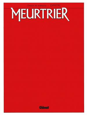 Meurtrier  Meurtrier simple (glénat bd) photo 2