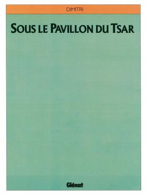 Récits de guerre  Sous le pavillon du Tsar simple (glénat bd) photo 2