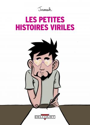 Petites histoires viriles  Petites histoires viriles simple (delcourt bd) photo 2