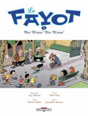 Le fayot 1 Moi m'sieur ! Moi m'sieur ! simple (delcourt bd) photo 2