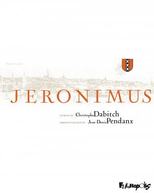 Jeronimus  Intégrale (T1 à T3) intégrale (futuropolis) photo 1