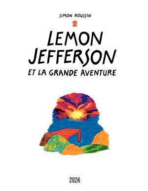 Lemon Jefferson et la grande aventure  Lemon Jefferson et la grande aventure simple (2024) photo 1