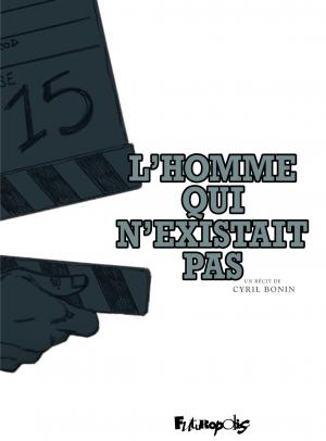 L'homme qui n'existait pas  L'homme qui n'existait pas simple (futuropolis) photo 1