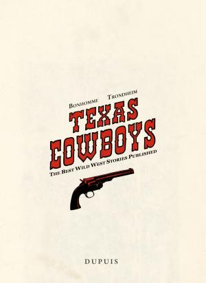 Texas cowboys 1 Texas Cowboys Intégrale (dupuis) photo 1