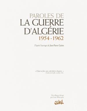 Paroles de la guerre d'Algérie 1954 - 1962  La guerre d'Algérie 1954 - 1962 simple (soleil bd) photo 2