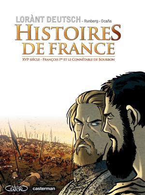 Histoires de France 1 François Ier et le Connétable de Bourbon simple (casterman bd) photo 1