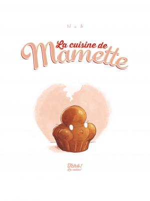 La cuisine de Mamette   La cuisine de Mamette simple (glénat bd) photo 4