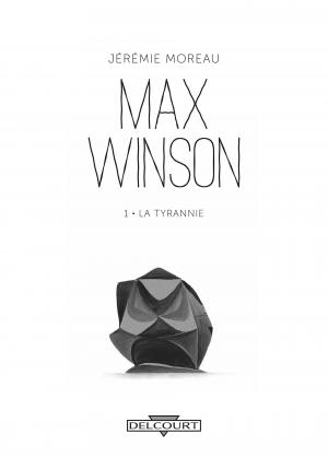 Max Winson 1 La tyrannie simple (delcourt bd) photo 4