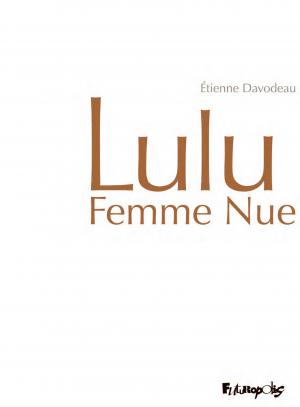 Lulu Femme Nue   intégrale (futuropolis) photo 2