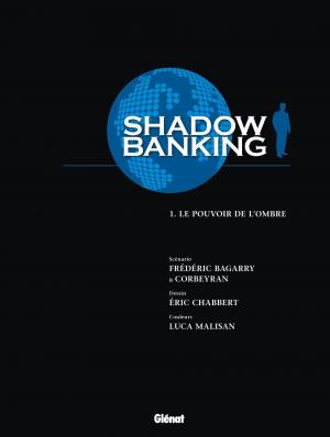 Shadow Banking 1 Le Pouvoir de l'ombre Simple (glénat bd) photo 4