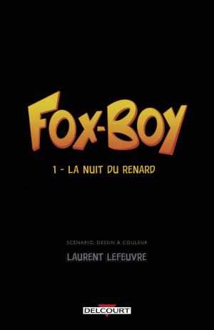 Fox-Boy 1 La Nuit du renard TPB hardcover (cartonnée) (delcourt bd) photo 4