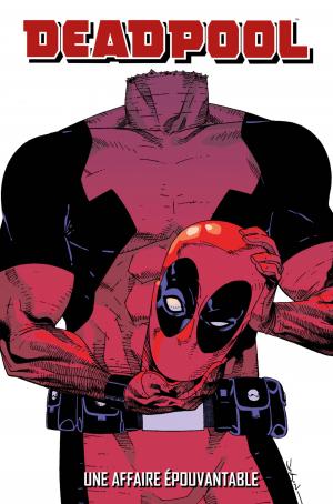 Deadpool 1 UNE AFFAIRE ÉPOUVANTABLE TPB Hardcover - Marvel Deluxe - Issues V3 (Panini Comics) photo 2