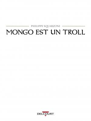 Mongo est un troll   Simple (delcourt bd) photo 2