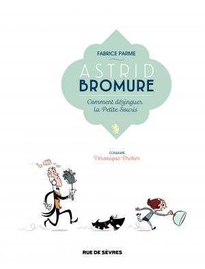 Astrid Bromure 1 COMMENT DÉZINGUER LA PETITE SOURIS Simple (rue de sèvres) photo 2