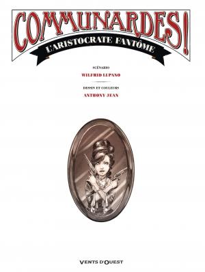 Communardes ! 1 L'aristocrate fantôme simple (vents d'ouest bd) photo 2