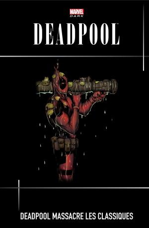 Deadpool - Deadpool massacre les classiques   TPB hardcover (cartonnée) (Panini Comics) photo 2