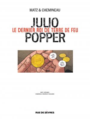 Julio Popper, le dernier roi de terre de feu  Julio Popper : Le dernier roi de Terre de Feu Simple (rue de sèvres) photo 2