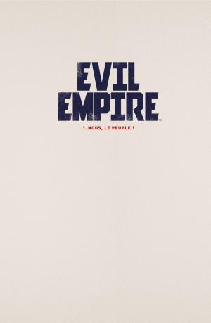 Evil Empire 1 Nous le peuple ! TPB hardcover (cartonnée) (glénat bd) photo 2