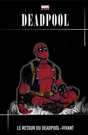 Deadpool – Le Retour du Deadpool-Vivant   TPB hardcover (cartonnée) (Panini Comics) photo 2