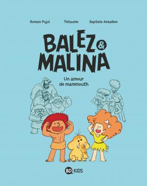 Balez & Malina 1 Un amour de mammouth Simple (milan bd) photo 1
