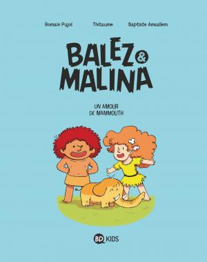 Balez & Malina 1 Un amour de mammouth Simple (milan bd) photo 3
