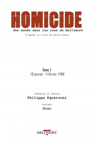 Homicide - Une année dans les rues de Baltimore 1 18 janvier - 4 février 1988 Simple (delcourt bd) photo 2