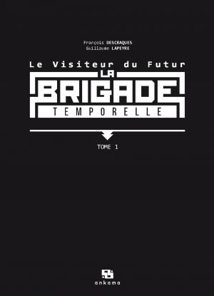 Le Visiteur du futur : La Brigade temporelle 1  Simple (Ankama Manga) photo 2