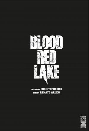 Blood Red Lake  Blood Red Lake Simple (glénat bd) photo 4
