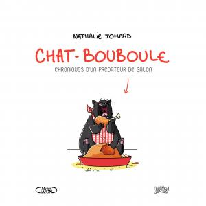 Chat-Bouboule 1 Chroniques d'un prédateur de salon Simple (michel lafon) photo 1