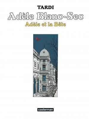 Adèle Blanc-sec 1 Adèle et la Bête Réédition 2017 (casterman bd) photo 2