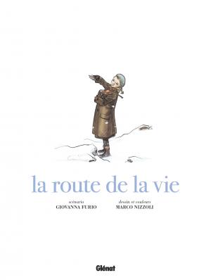 La route de la vie   simple (glénat bd) photo 2