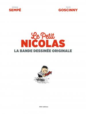 Le petit Nicolas 1 La bande dessinée originale Intégrale (IMAV Editions) photo 2
