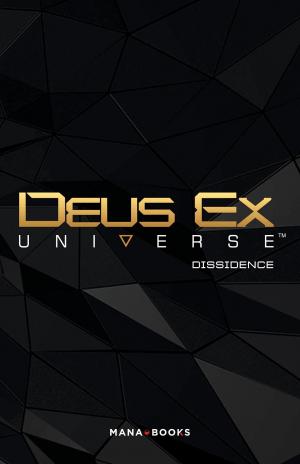 Deus Ex - Dissidence  Dissidence TPB hardcover (cartonnée) (Mana Books) photo 2