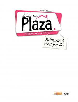 Acheter Stéphane Plaza - Profession : agent immobilier 1 Stéphane Plaza T1 - Suivez-moi, c’est par là ! Simple (jungle) photo 2