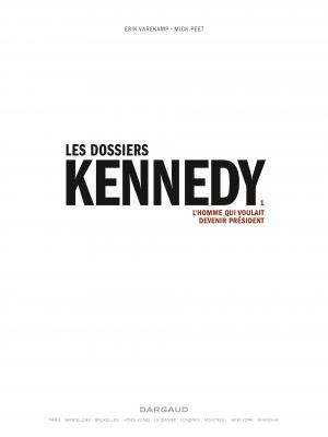 Les dossiers Kennedy 1 L'homme qui voulait devenir président simple (dargaud) photo 2