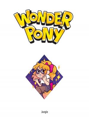 Wonder Pony 1 Panique au collège ! Simple (jungle) photo 4