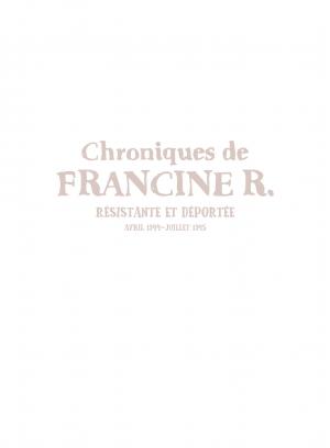 Chroniques de Francine R., résistante et déportée  Avril 44 - Avril 45 simple (glénat bd) photo 2