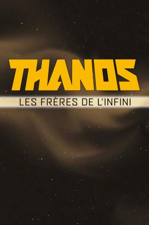 Thanos - Les Frères de l'Infini   TPB Hardcover - Marvel Graphic Novels (Panini Comics) photo 1