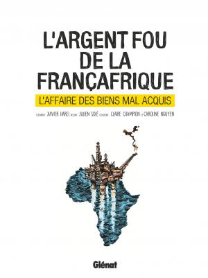 L'argent fou de la Françafrique  L'affaire des biens mal-acquis simple (glénat bd) photo 4