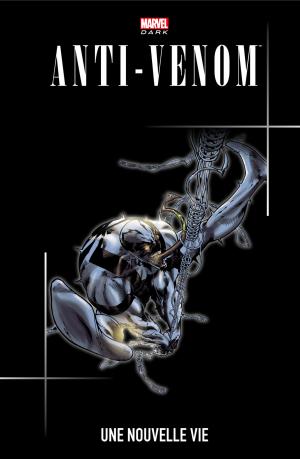 Anti-Venom  Une Nouvelle Vie TPB Hardcover - Marvel Dark (Panini Comics) photo 1