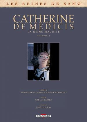 Les reines de sang - Catherine de Médicis, la reine maudite 1 Volume 1 simple (delcourt bd) photo 1