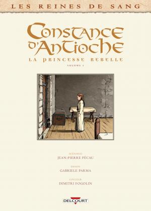 Les reines de sang - Constance d'Antioche, la princesse rebelle 1 Volume 1 simple (delcourt bd) photo 1