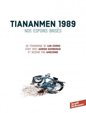 TianAnMen 1989  Nos espoirs brisés simple (delcourt bd) photo 1
